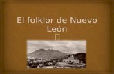 El folklor de Nuevo León.pptx