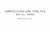 Administración Pública en El Perú