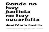Castillo - Donde No Hay Justicia No Hay Eucaristia