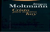 J Moltmann - Cristo Para Nosotros Hoy