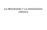La profesión y la enseñanza médica