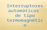 Interruptores Automágtico de Tipo Termomagnético