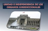 UNIDAD E INDEPENDENCIA DE LOS  ORGANOS  JURISDICCIONALES.ppt
