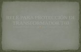 RELÉ PARA PROTECCIÓN DE TRANSFORMADOR T60.pptx