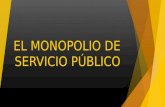 Cap 1 (2-3) El Monopolio de Servicio Público