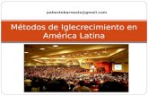 Métodos de Iglecrecimiento en AméricaLatina