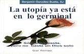 Gonzalez Buelta Benjamin - La Utopia Ya Esta en Lo Germinal