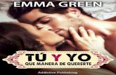 Tú y yo, que manera de quererte - Volumen 1 - Emma Green