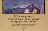 Chiapas: crónica de una negociación Marco Antonio Bernal Gutiérrez y Miguel Ángel Romero Miranda