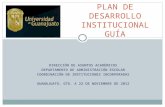 GUÍA PLAN DE DESARROLLO INSTITUCIONAL PARA ESCUELAS INCORPORADAS UG