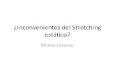 INCONVENIENTES DEL STRETCHING ESTÁTICO