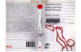 Freire, Paulo. (1997). La educación como práctica de la libertad, (Traducción de Lilién Ronzoni), Siglo XXI Editores, México.