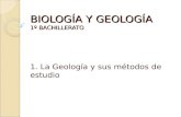 BIOLOGÍA Y GEOLOGÍA Tema 1. La Geología y sus métodos de estudio