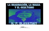 Blavatsky H P - La Imaginacion La Magia Y El Ocultismo