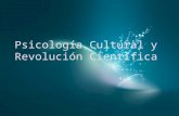 Psicología Cultural y Revolución Científica