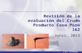Revisión de la evaluación del Crudo Producto Caso
