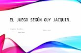 El Juego según Guy Jacquin