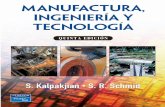Kalpakjian 5 Manufactura Ingenieria y Tecnologia
