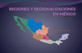 REGIONES Y REGIONALIZACIONES EN MÉXICO.pptx