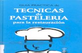 Guía práctica de técnicas de pastelería para la restaruación - Isidre Puigbó
