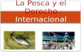 La Pesca Y El Derecho Internacional