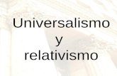 Universalismo y Relativismo