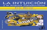 Eric Berne La Intuicion y El Analisis Transaccional