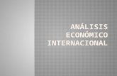 Analisis económico internacional presentación