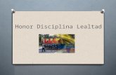 Honor disciplina lealtad
