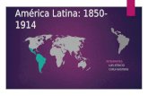 América latina 1850-1914