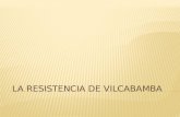 La resistencia de vilcabamba