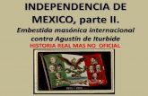 Historia Verdadera de la Independencia de México y la insidia masónica.- parte 2-