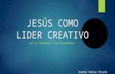 JESÚS COMO LÍDER CREATIVO (Andrey Rincon)