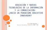 Educación y nuevas tecnologías de la información y la comunicación: ¿hacia un paradigma educativo innovador?