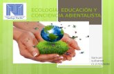 Ecología, educación y conciencia abientalista