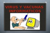 Presentacion de virus y vacunas informaticos