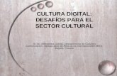 Cultura digital desafíos para el sector cultural dra aleksandra uzelac
