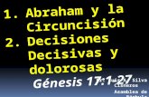 CONF. ABRAHAM Y LA CIRCUNCISION. DECISIONES DECISIVAS Y DOLOROSAS. GENESIS 17:1-27.Y OTRAS ESCRITURAS. (GN. No. 17)