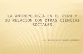 La Antropologia en El Peru Relacion de La Antropologia Con Otras Ciencias Sociales
