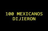 100 Mexicanos dijeron