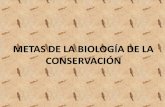 Biología de La Conservación Metas de La Biología de La Conservación
