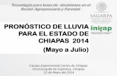 4 Pronostico de Lluvias Chiapas Mayo-julio 2014