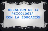 Relacion de La Psicologia Cn La Educacion