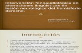 Intervención Fonoaudiológica en Alteraciones Lingüísticas en Lesión Neurológica RESEUMEN PAPPER