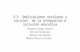 3.3 Implicaciones escolares y sociales  de la integración e inclusión educativa.pptx