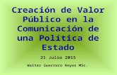 Creación de Valor Público en La Comunicación de Una Política de Estado