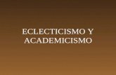 Clase 8 - Eclecticismo y Academicismo