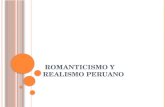 Realismo y Romanticismo Peruano - Copia