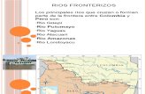 RIOS FRONTERIZOS Y DINAMICAS  FRONTERIZAS ENTRE COLOMBIA - PERU GTV.pptx