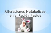 alteraciones-metabolicas-del-RN-rotacion (2)julie.pptx